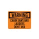 OSHA Chain Saws & Ladders Do Not Mix Aluminum Sign (Non Reflective)