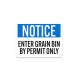 OSHA Enter Grain Bin By Permit Only Aluminum Sign (Non Reflective)