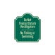 Do Not Feed The Alligators Aluminum Sign (HIP Reflective)