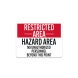 Hazard Area No Unauthorized Personnel Beyond This Point Aluminum Sign (Non Reflective)