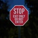 Stop Exit Only Do Not Enter Aluminum Sign (HIP Reflective)