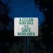 Clean Work Safe Aluminum Sign (EGR Reflective)