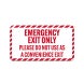 Emergency Exit Only Please Do Not Use As A Convenience Exit Plastic Sign