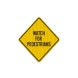 Watch For Pedestrians Aluminum Sign (HIP Reflective)