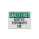 OSHA Safety Is Everybody's Job Aluminum Sign (EGR Reflective)