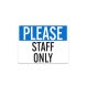 Please Staff Only Plastic Sign