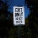 Exit Only Do Not Enter Aluminum Sign (Diamond Reflective)