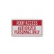 Roof Access Authorized Personnel Only Aluminum Sign (Reflective)