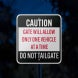 Caution Gate Will Allow Only One Vehicle At A Time Aluminum Sign (Reflective)