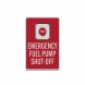 Emergency Fuel Pump Shut Off Aluminum Sign (Reflective)