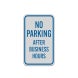 No Parking After Business Hours Aluminum Sign (Reflective)