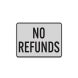 Please Pay Here No Refunds Aluminum Sign (Reflective)