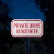 Private Drive Do Not Enter Aluminum Sign (Reflective)