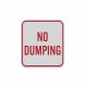 No Dumping Allowed Aluminum Sign (Reflective)