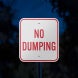 No Dumping Allowed Aluminum Sign (Reflective)