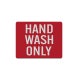 Food Industry Sink Hand Wash Only Aluminum Sign (Reflective)