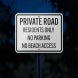 Private Road For Residents Only Aluminum Sign (Reflective)