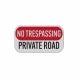 No Trespassing Road Private Aluminum Sign (Reflective)