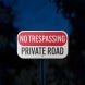 No Trespassing Road Private Aluminum Sign (Reflective)