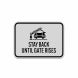 Stay Back Until Gate Rises Aluminum Sign (Reflective)