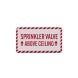 Sprinkler Valve Above Ceiling Aluminum Sign (Reflective)