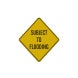 Warning Subject To Flooding Aluminum Sign (Reflective)