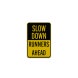 Slow Down Runners Ahead Aluminum Sign (Reflective)