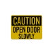 OSHA Open Door Slowly Aluminum Sign (Reflective)