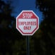 Stop Employees Only Aluminum Sign (Reflective)