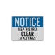 OSHA Notice Keep This Area Clear All Times Aluminum Sign (Reflective)