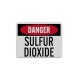 OSHA Danger Sulfur Dioxide Aluminum Sign (Reflective)