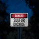 OSHA Danger Sulfur Dioxide Aluminum Sign (Reflective)