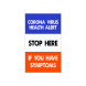 Coronavirus Stop Here if you have Symptoms Metal Frames