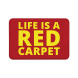 Life Is A Red Carpet Floor Mats