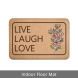 Live Laugh Love Floor Mats